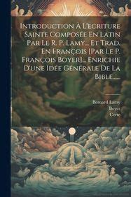 Introduction L Ecriture Sainte Compos E En Latin Par Le R P Lamy