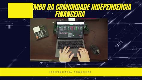 Seja Membros Comunidade Independencia Financeira Youtube Community