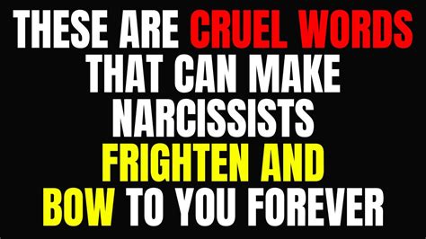 These Are Cruel Words That Can Make Narcissists Frighten And Bow To You Forever Narcissism