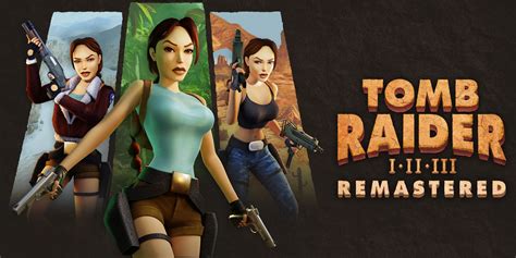 Tomb Raider Trilogy Remastered Gets Official Accolades Trailer