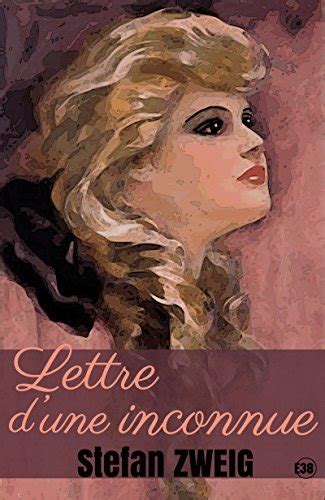 Lettre Dune Inconnue French Edition By Stefan Zweig Goodreads