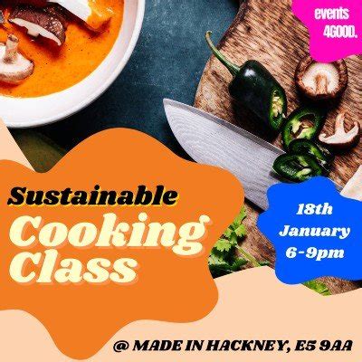 Sustainable Cooking Class Good X Made In Hackney Tickets Made In