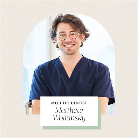 Meet The Dentist Matthew Woliansky Gem