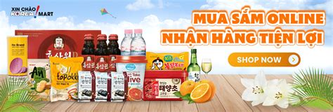 Xin Chào Korea Mart - Siêu Thị Hàn Quốc dành cho người Việt