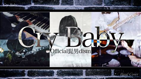 Band CoverCry Baby Official髭男dism YouTube