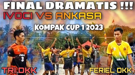 FINAL DRAMATIS ANKASA VS IVOCI KOMPAK CUP 1 2023 FERIEL FALAH