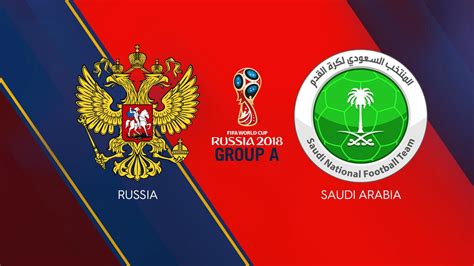 World Cup 2018 Russia Vs Saudi Arabia Live Blog Score Video Start