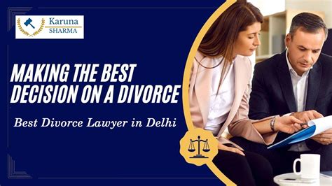 Best Divorce Lawyer In Delhi India Karuna Sharma And Associates