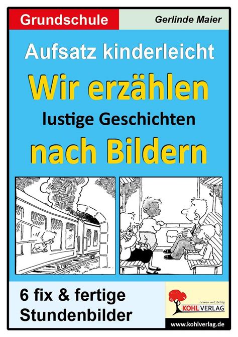 Aufsatz Kinderleicht Wir Erz Hlen Lustige Geschichten Nach Bildern