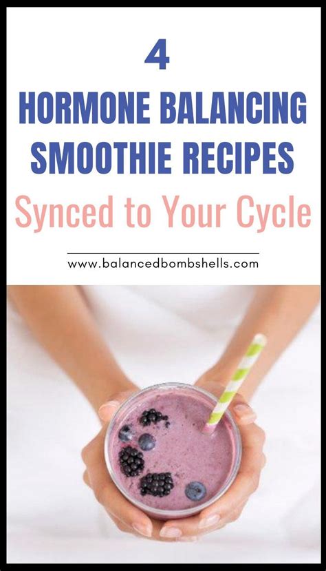 4 Smoothie Recipes To Brighten Your Cycle Hormone Balancing Smoothie