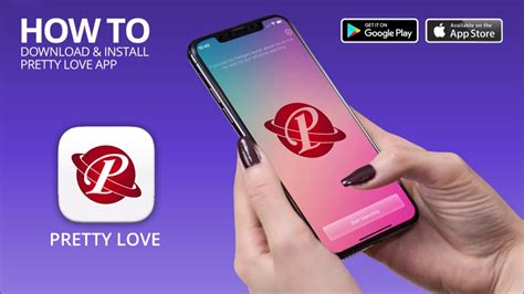 Pretty Love App How To Download And Install Youtube