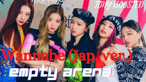 ITZY WANNABE Japanese Ver Empty Arena YouTube