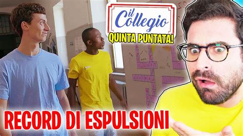 IL COLLEGIO 7 REAZIONE ALLA QUINTA PUNTATA Record DI ESPULSI YouTube