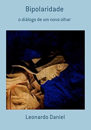 Veja Os 10 Melhores Livros Sobre Bipolaridade Livros Da Bel