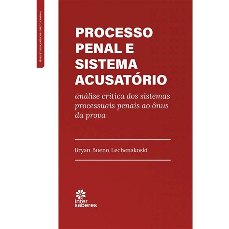 Livro Processo penal e sistema acusatório análise críticados