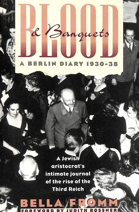 Blood And Banquets A Berlin Diary Fromm Bella