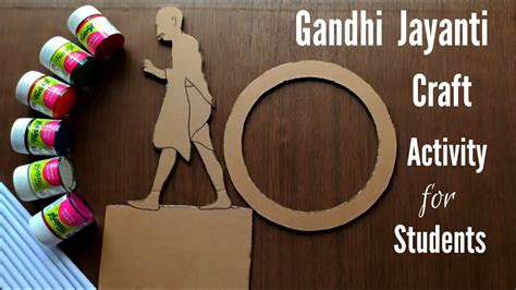 Gandhi Jayanti Craft Ideas Gandhi Jayanti Crafts For School Cardboard Crafts Gandhi