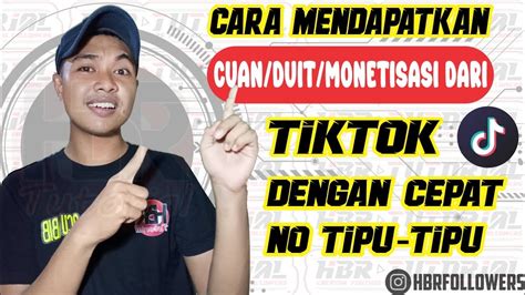 Cara Monetisasi Dan Mendapatkan Cuan Dari Tiktok YouTube