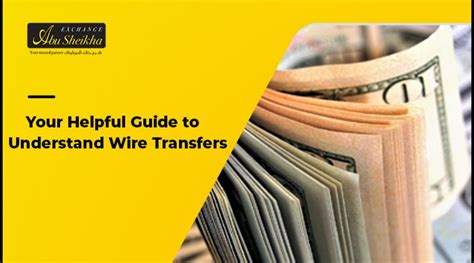 Your Helpful Guide To Understand Wire Transfers Abu Sheikha Exchange