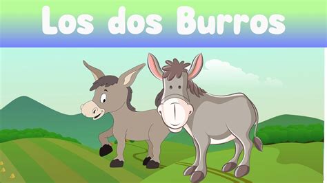 Cuento Para Dormir A Los Ni Os Con Moraleja Los Dos Burros Youtube