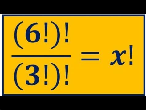 6 3 x trouver x résoudre l équation avec le factoriel