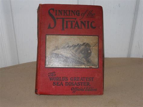 Sinking Of The Titanic The World S Greatest Sea Disaster Official 1912 Edition 1831162147