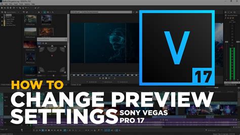 How To Change Preview Settings Sony Vegas Pro Youtube