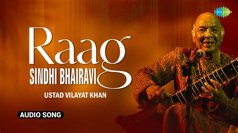 Ustad Vilayat Khan Raag Sindhi Bhairav Soulful Sitar Music Indian