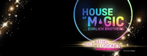 Jetzt Tickets für HOUSE OF MAGIC Powered by Ehrlich Brothers sichern