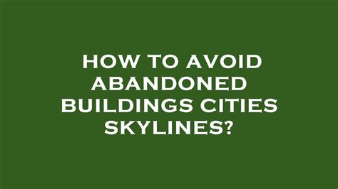 How To Avoid Abandoned Buildings Cities Skylines YouTube