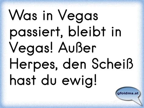 Was in Vegas passiert bleibt in Vegas Außer Herpes den Scheiß hast