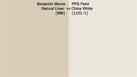 Benjamin Moore Natural Linen 966 Vs Ppg Paint China White 1101 1