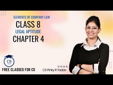 CSEET L Legal Aptitude L Elements Of Company Law L Chapter 4 Class 8