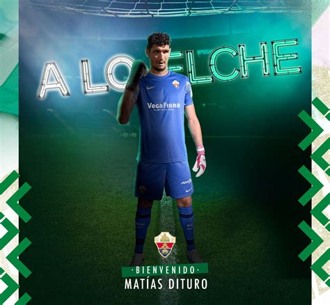 Oficial El Elche ficha a Matías Dituro