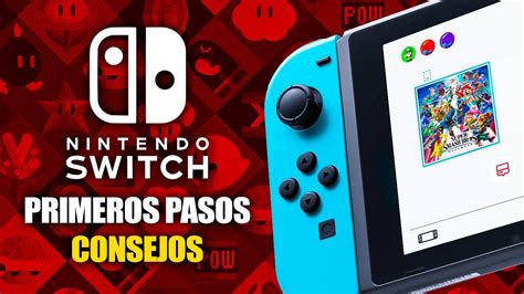 PRIMEROS PASOS Y CONSEJOS PARA USAR TU NINTENDO SWITCH Tutorial YouTube