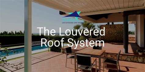 The Louvered Roof System | ShadeFLA