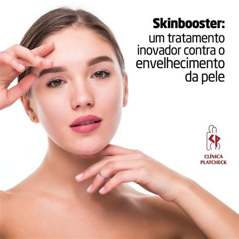 O Skinbooster E Seus Benefícios Clínica Platcheck