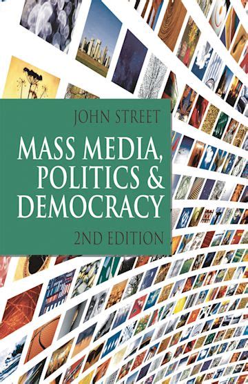 Mass Media, Politics and Democracy: Second Edition: John Street: Red ...