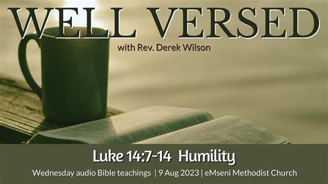 Well Versed Luke 14 7 14 Humility Youtube