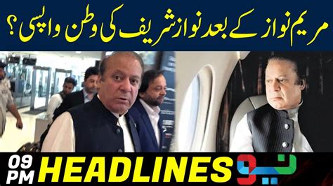 Nawaz Sharif Ki Pakistan Wapsi News Headlines 09 Pm 28 Jan 2023