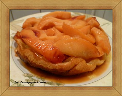 Tarte Tatin Aux Coings De L Art D Accompagner Les Restes Et Ses