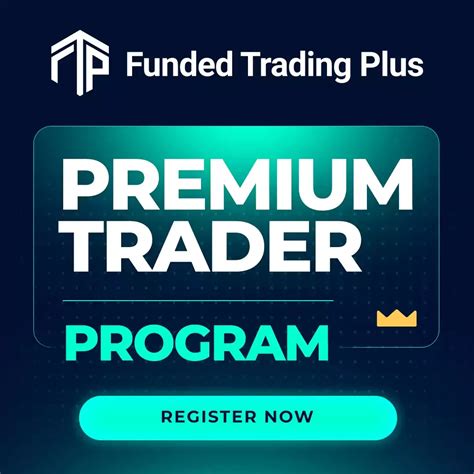 Introducing The Funded Trading Plus Premium Trader Program Funded