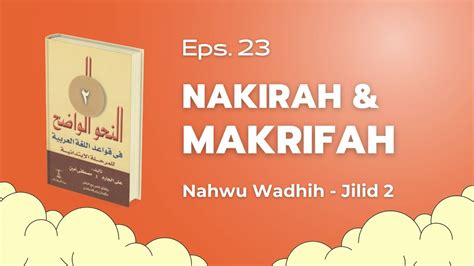 Eps 23 Nakirah Ma Rifah Nahwu Wadhih Jilid 2 YouTube