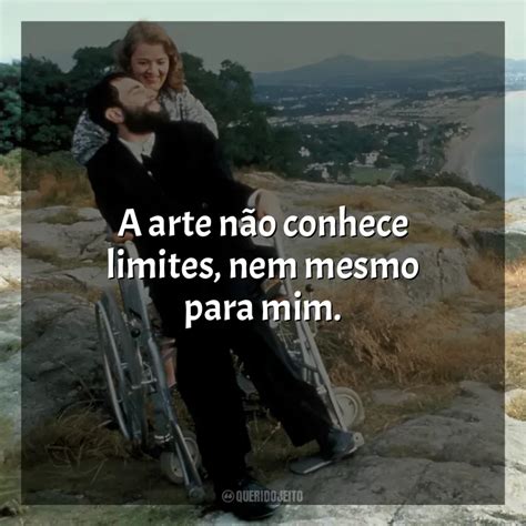 Meu Pé Esquerdo Filme Frases Perfeitas Querido Jeito