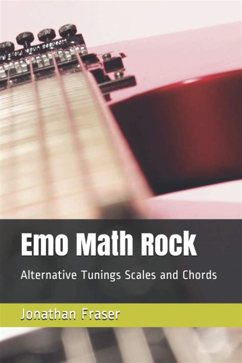 Emo Math Rock Alternative Tunings Scales And Chords Amazon Br