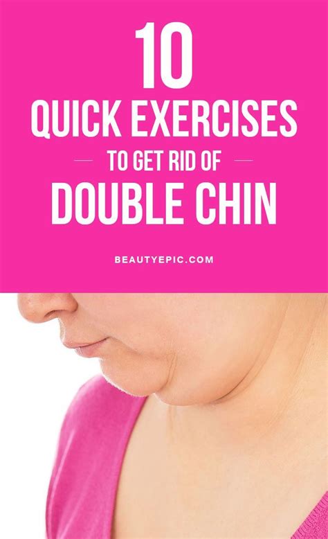 10 Quick Exercises To Get Rid Of Your Double Chin Chin Exercises Double Chin Neck Exercises