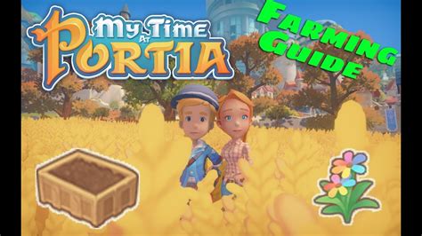 My Time At Portia Farming Guide Easy Resources Youtube