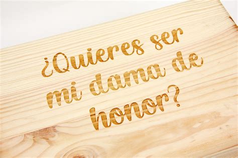 Caja De Madera Quieres Ser Mi Dama De Honor Loume