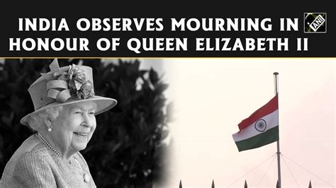 India Observes One Day Mourning In Honour Of Queen Elizabeth Ii