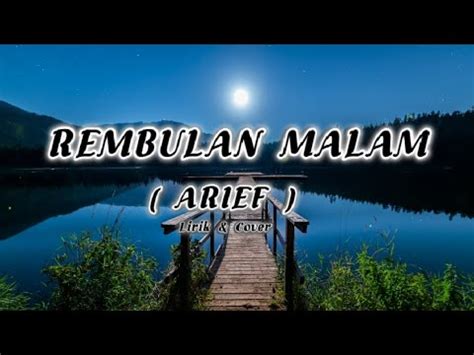 Rembulan Malam Arief Cover Lirik Lirik Lagu Youtube